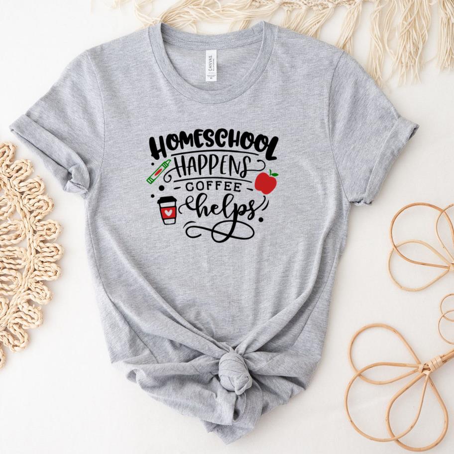 Homeschool happens coffee helps  color T-Shirt