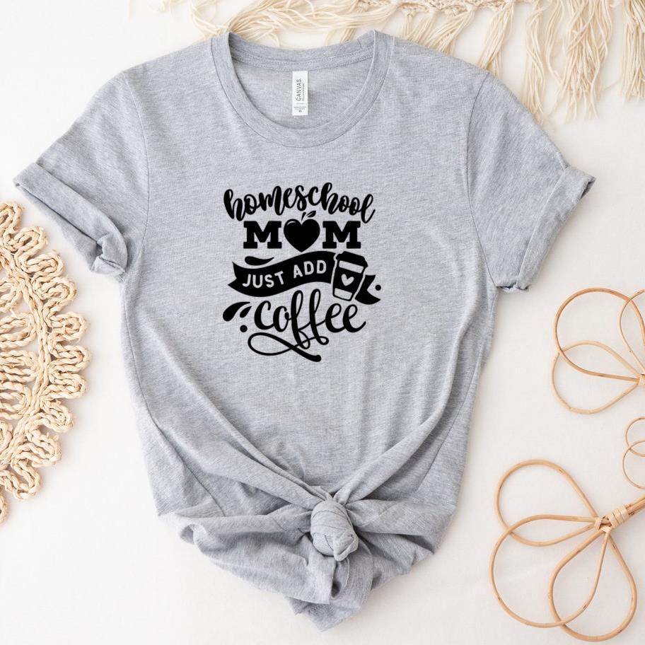 Homeschool mom just add coffee  all black T-Shirt