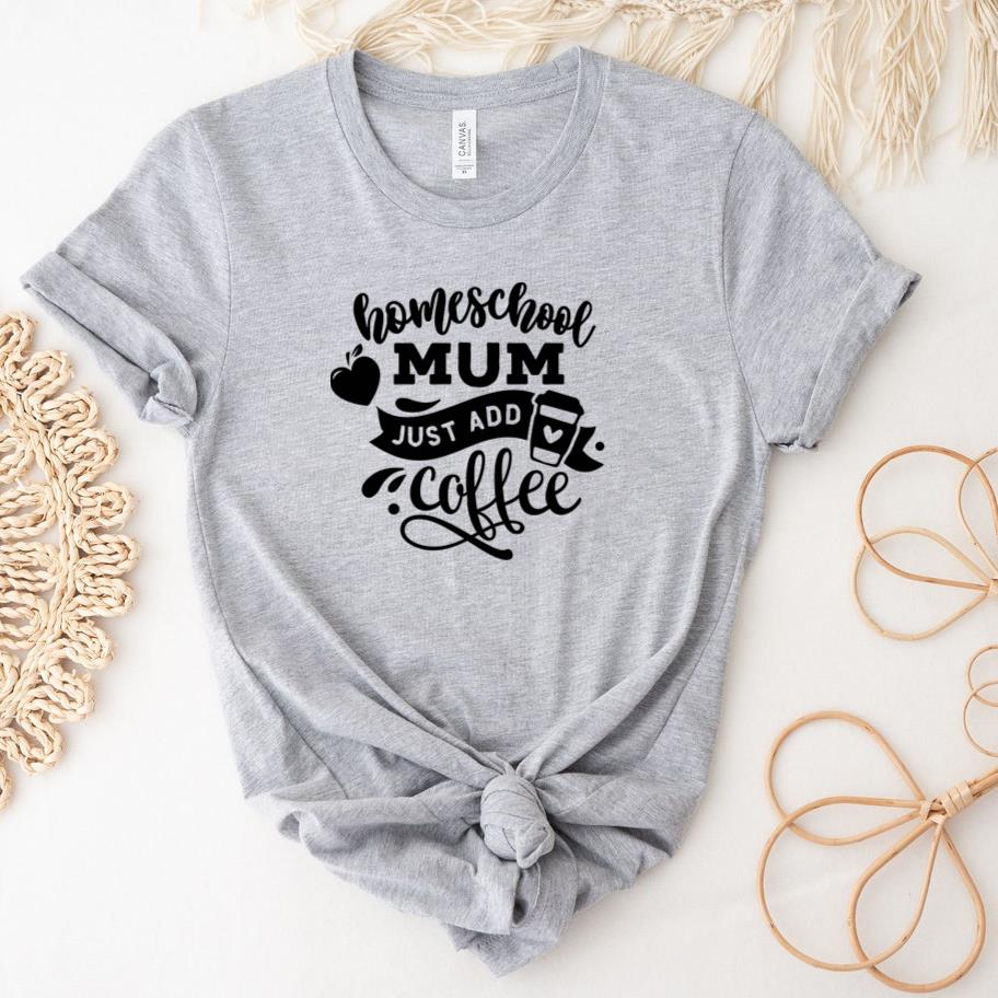 Homeschool mum just add coffee all black T-Shirt