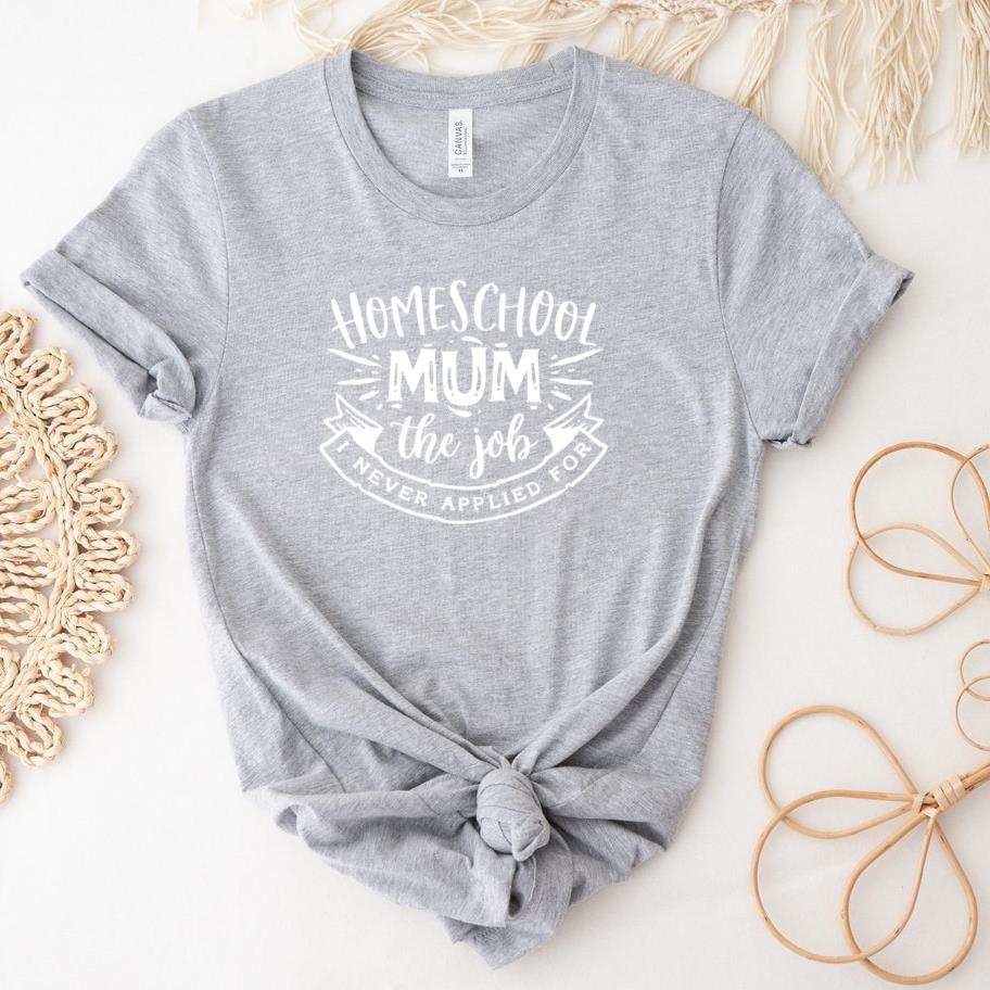Homeschool mum the job I never applied white T-Shirt