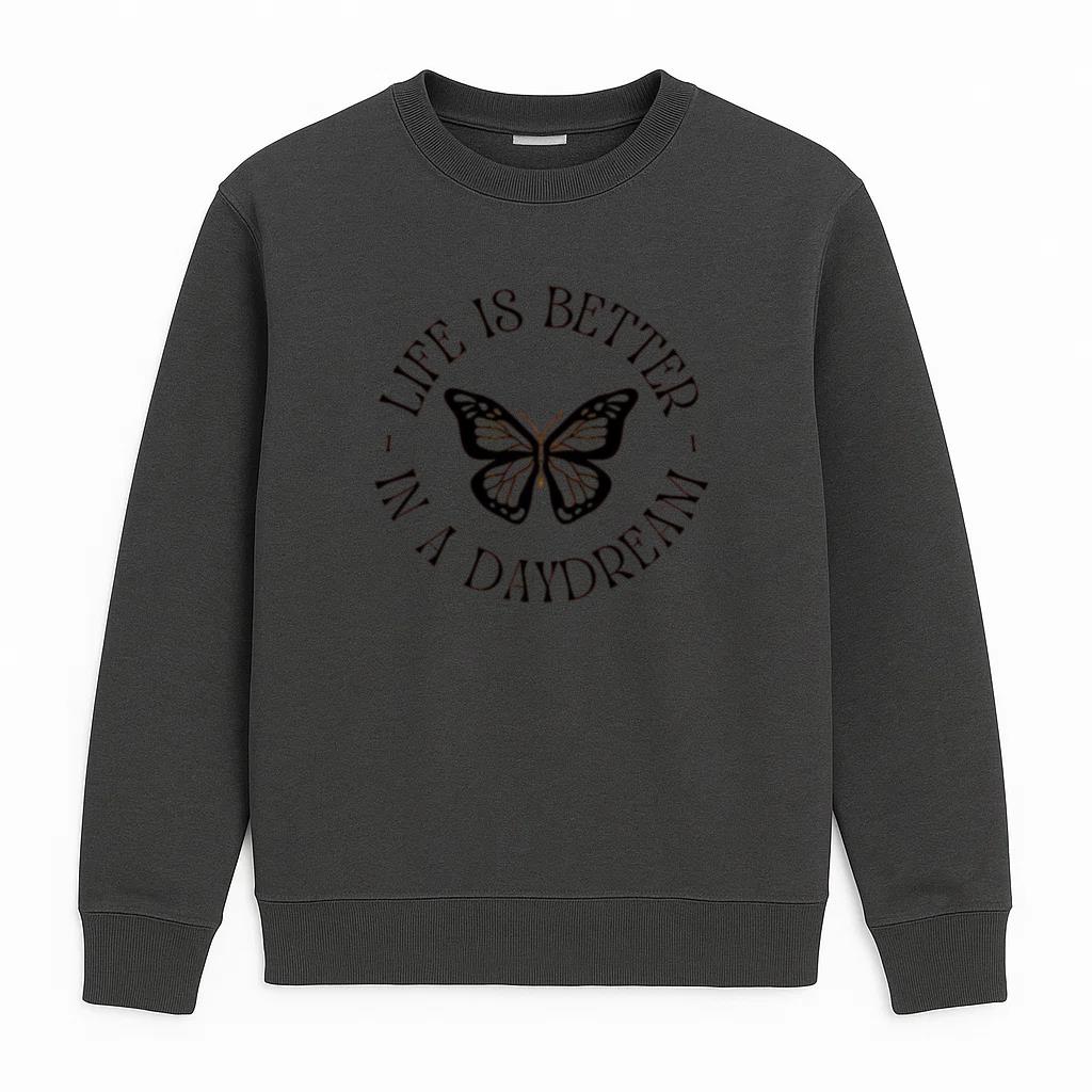 life is better in a daydream Sweatshirt