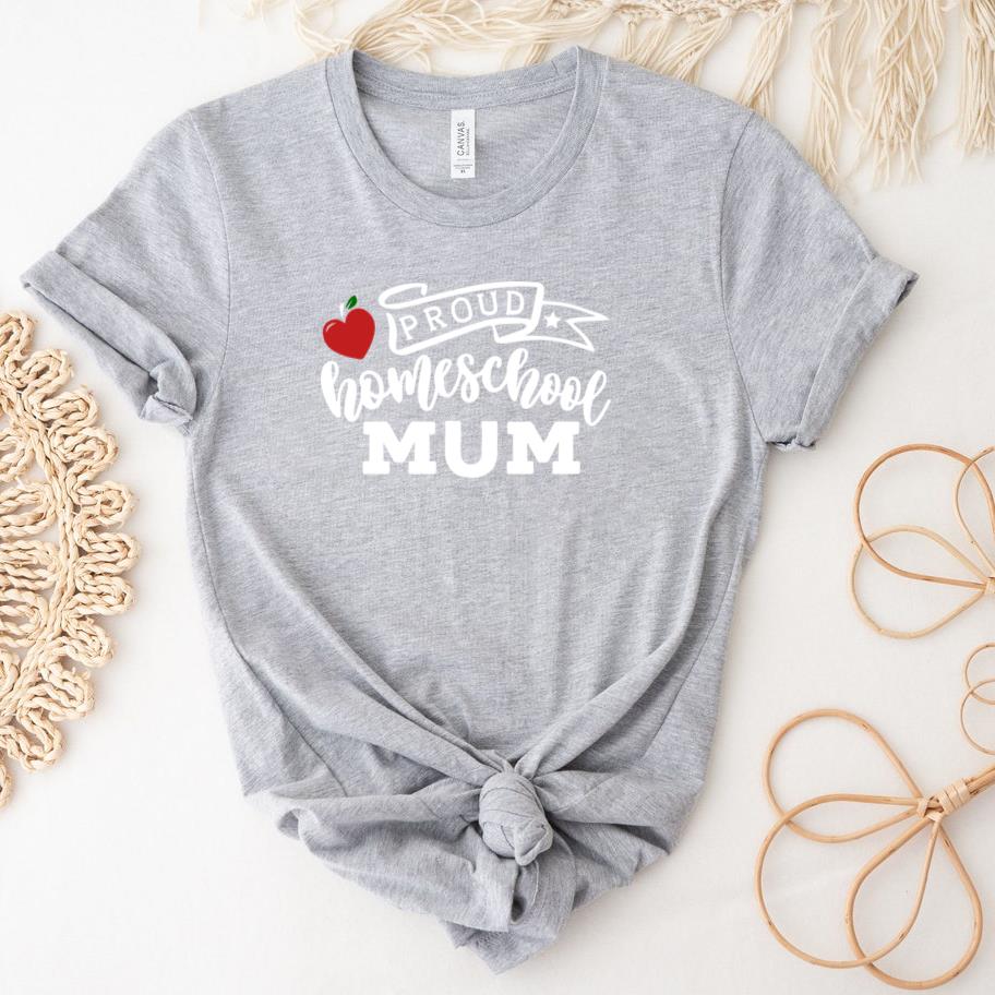 Proud homeschool mom  and white T-Shirt