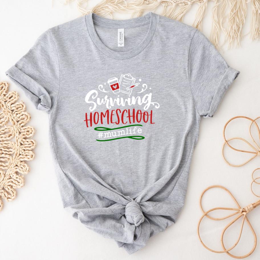 Surviving homeschool  mum and white T-Shirt