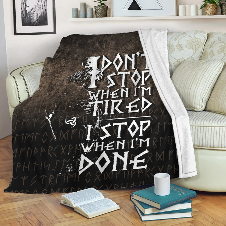 Tspinners Premium Blanket -I Don't Stop When I'm Tired I Stop When I'm Done Premium Blanket A7