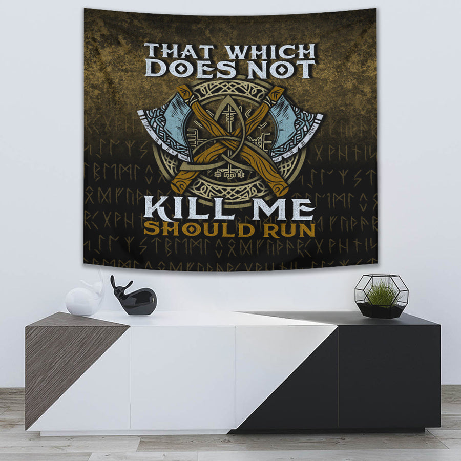 Tspinners Tapestry - That Wich Does Not Kill Me Should Run Tapestry A7