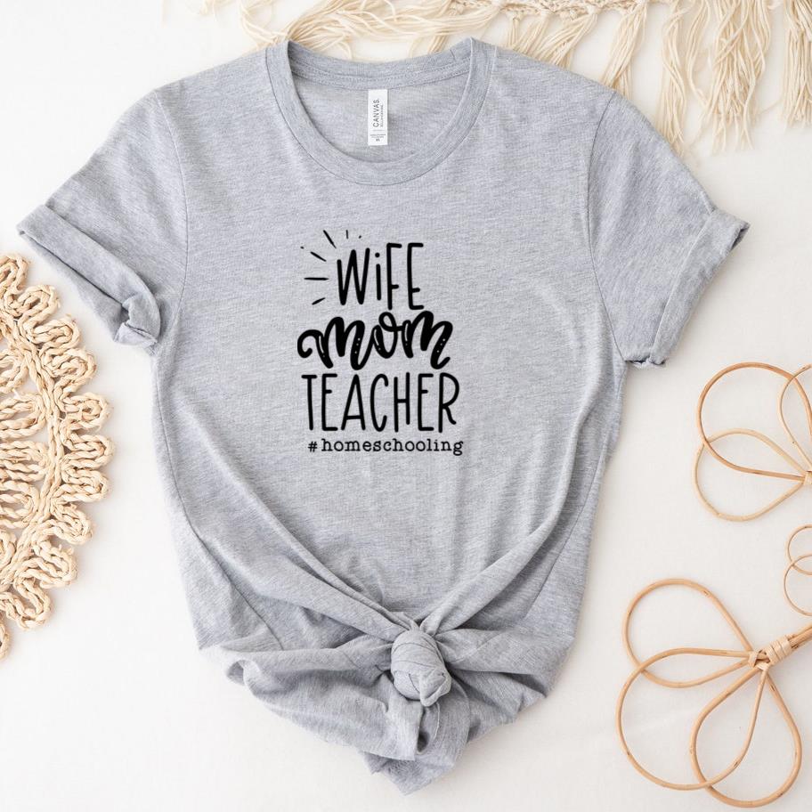 Wife mom teacher T-Shirt